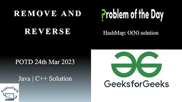 Remove and Reverse | GFG | POTD 24th March 2023 | Two Pointers | Problem Of The Day | Java and C++