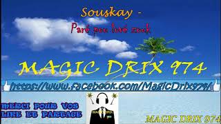 Souskay - Paré pou lové Zouk BY MAGIC DRIX 974