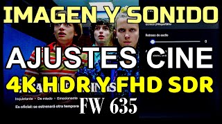 Ajustes de IMAGEN Y SONIDO Plataformas de CINE Contenido 4K HDR Y FHD SDR FIRMWARE 635 ANDROID TV