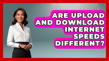 Are Upload and Download Internet Speeds Different? - Internet Infrastructure Explained