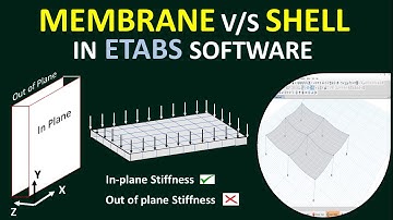 Difference between Membrane and Shell I Comparison between Membrane and Shell in ETABS I Civil Engg.