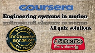 COURSERA QUIZ ANSWERS | Engineering systems in motion All Quiz Solutions week Coursera 1,3,4,5,6 & 7