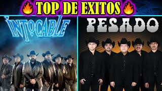 GRUPO PESADO Vs GRUPO INTOCABLE 🔥 - PLAY LIST -🔥 LOS MEJORES EXITOS