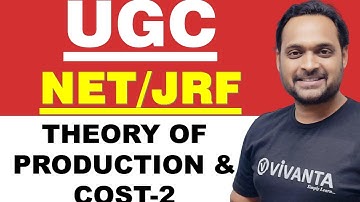 ECONOMICS | THEORY OF PRODUCTION & COST- 2 | For UGC NET PAPER-2 | By Dr. Bharat Kumar Rajak