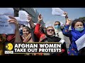 Afghan women hold demonstrations demanding restoration of rights | Afghanistan News | World News