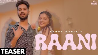 Raani ( Official Teaser) | Rahul Guria | Shivam Grover | New Haryanvi Songs | Latest Haryanavi |