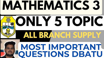 Mathematics 3 DBATU Most Important Questions Exam 2025 | DBATU M3 Supplymentary Exam Questions