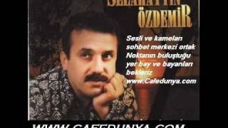 Selahattin Özdemir-Şimdi Sen Olacaktın Yanımda www.CafeDunya.Com Sesli Chat Bekleriz Resimi