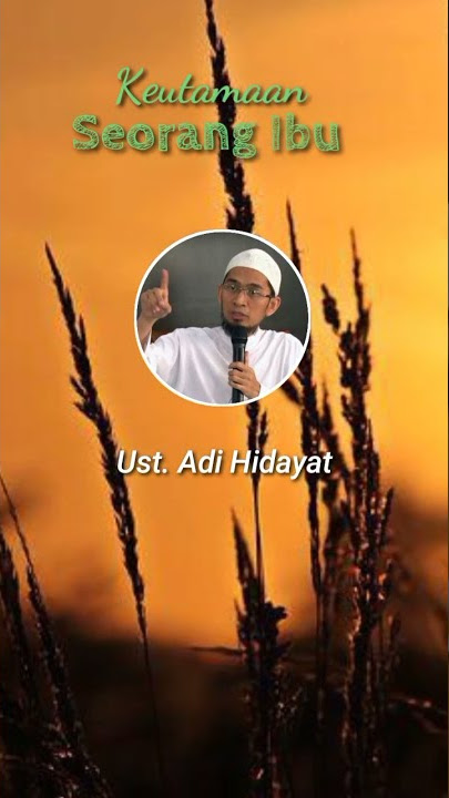 Keutamaan Seorang Ibu - Ustadz Adi Hidayat #shorts