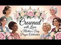 How to Celebrate Mother’s Day with a Heartfelt Prayer: Crowned with Love #biblestoriesinpictures