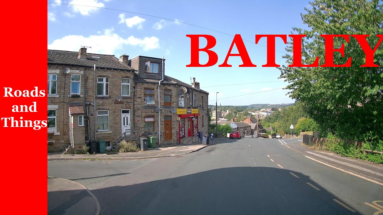 A drive through the West Yorkshire town of BATLEY