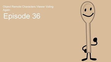 Object Remote Characters Viewer Voting Again Episode 36
