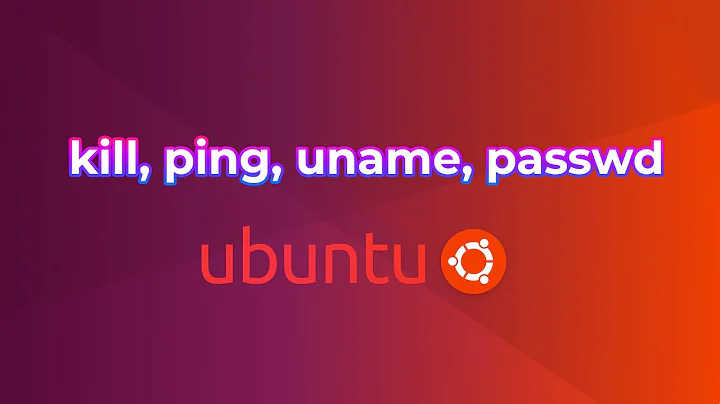 Lệnh kill, ping, uname, passwd trong Linux (WSL là chạy Ubuntu trên Windows)