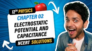 12th Physics NCERT Solutions Oneshot | Chapter 2 Electrostatic Potential and Capacitance