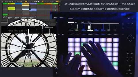 Push 2 performance “Ghosts of Time and Space” by Mark Mosher with Source Samples from Empty Vessel