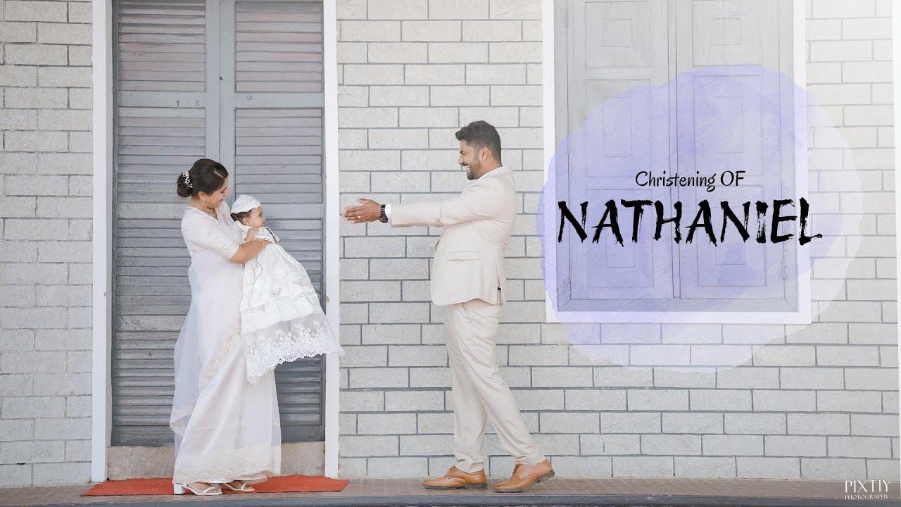 Christening Stories Of Nathaniel / Best Baptism Highlights / Pixtiy Photography / Kerala