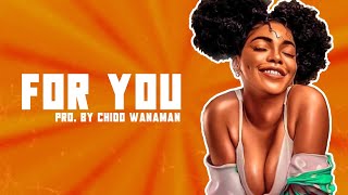 For You - Singeli-Beat- Produced - BY- Chido WanaMan - 0682657202