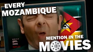 🇲🇿 Every MOZAMBIQUE Mention In The Movies