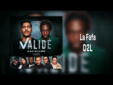 D2L - La Fafa (Bande originale de Validé - Saison 3)