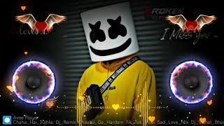 Chaha Hai Tujhkodj Remixchaahu Ga Hardamtik Tok Viralsad Love Mixdj