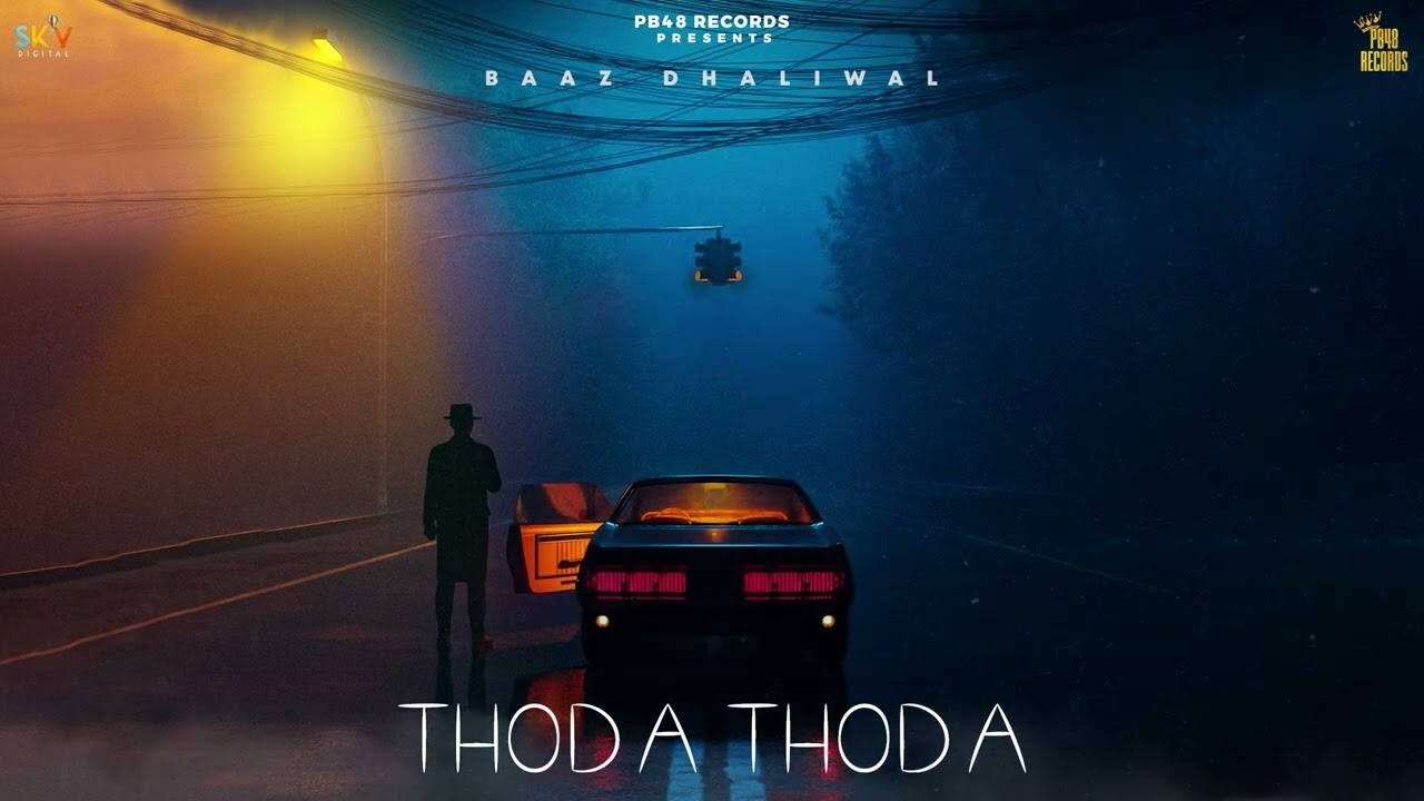 在 YouTube 上观看 Thoda Thoda | Baaz Dhaliwal | New/Latest  Hindi Song 2023 在 YouTube 上观看 Thoda Thoda | Baaz Dhaliwal | New/Latest  Hindi Song 2023