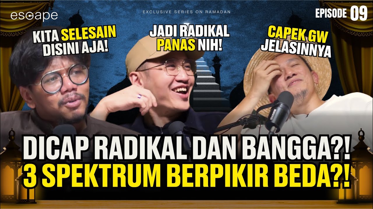 KONSEP RADIKALISME DAN TOPIK KEISLAMAN?! - Escape Eps 9 (ft Felix Siauw, Ferry Irwandi)