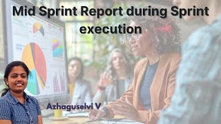 Mid Sprint Report during Sprint execution