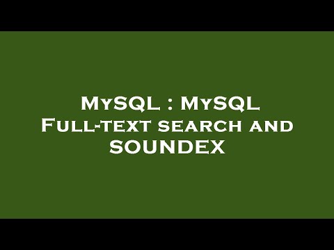 MySQL : MySQL Full-text search and SOUNDEX