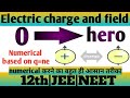 Numerical based on Q=ne|12th/NEET|Chap- Electric charge and field|best concept by ajeet sir