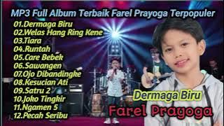 Farel Prayoga-Dermaga Biru,Welas Hang Ring Kene,Runtah Full Album Terbaik Koleksi #Farel Prayoga