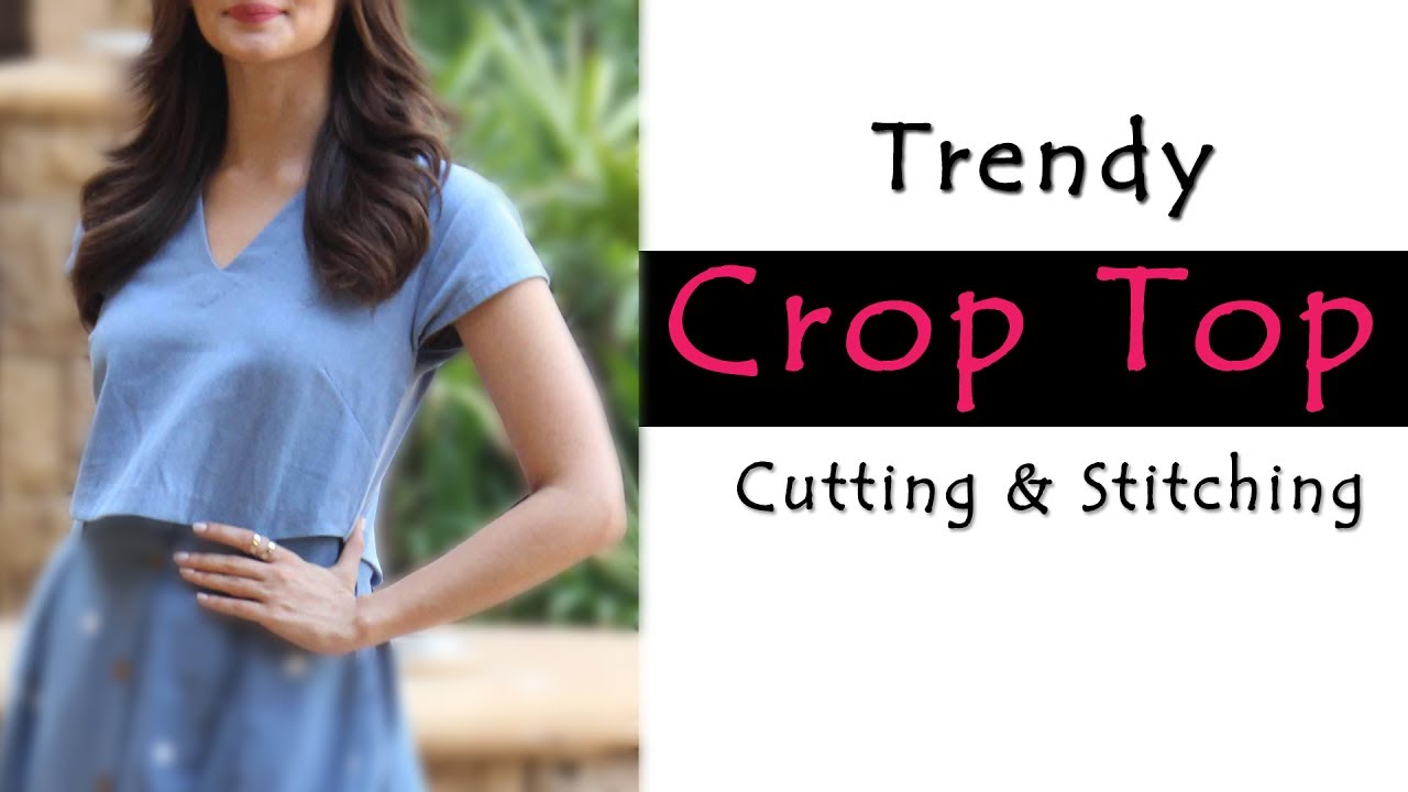 Crop Cutting & Stitching Trendy Top Sewing Tutorials - YouTube