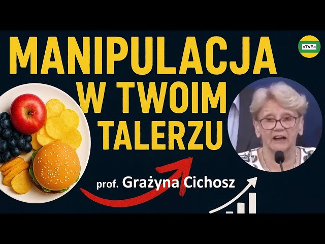 Żywność jako narzędzie manipulacji – profesor Cichosz ujawnia fakty
