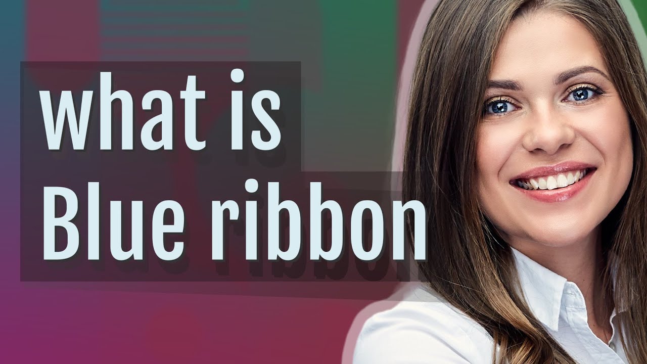 Blue Ribbon Meaning Of Blue Ribbon YouTube blue-ribbon-meaning-of-blue-ribbon-youtube