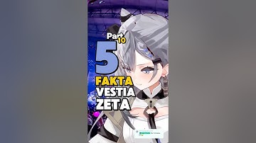 5 Fakta Menarik VTuber Vestia Zeta Part 10!