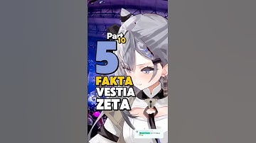 5 Interesting Facts About VTuber Vestia Zeta Part 10!