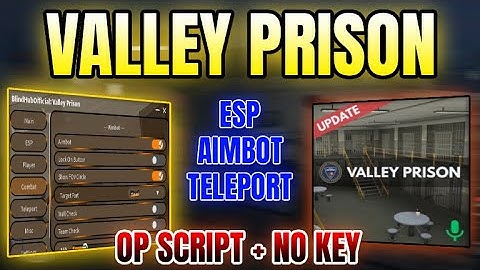 *NEW WORKING* Valley Prison Script (AIMBOT, ESP, TELEPORT, FOV CIRCLE & MORE) 2025