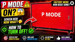 P.MODE Problem Fix 🔥 After NVM Reset Screen Turns Red | Complete Solution