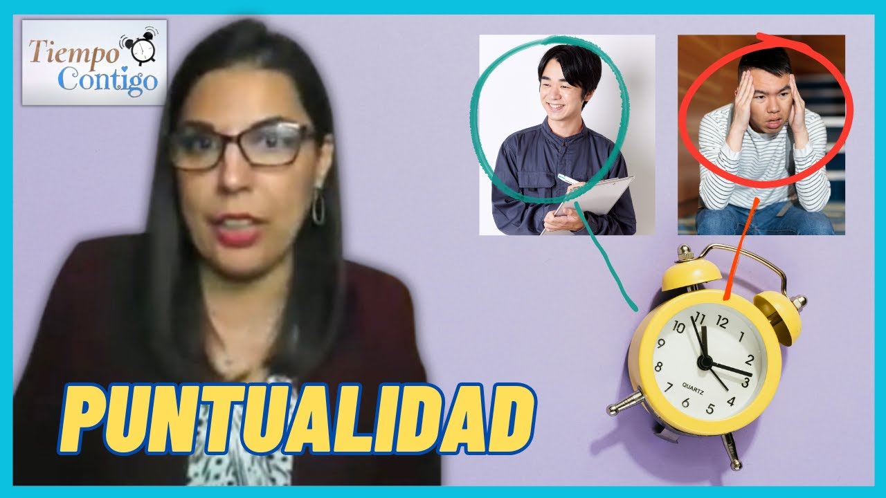 La Puntualidad: Parte 2 | TIEMPO CONTIGO