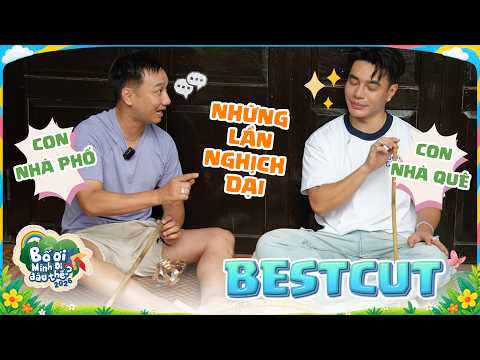 Dù Thành Phố Hay Vùng Quê, Tuổi Thơ Các Ông Bố Đều “Dữ Dội” | Bố Ơi Mùa 6