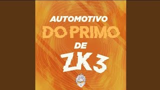 AUTOMOTIVO DO PRIMO DE ZK3 / GRAVE FORTE / TIKTOK ²⁰²⁴ Resimi