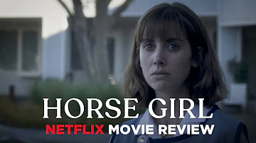 HORSE GIRL - Netflix Movie Review