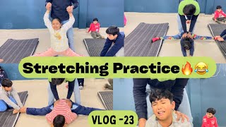 Stretching Practice 😂|| All Students Crying 😭😂|| Vlog 23 ||