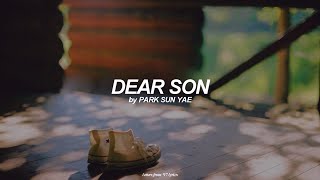 Dear Son Lyrics | Park Sun Yae