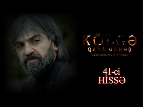 Kolge Qara Gunes 41-ci hissə