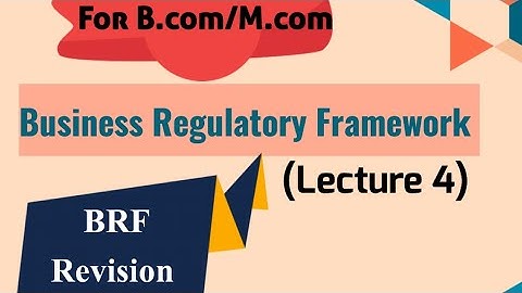 Business Regulatory Framework।BRF for Bcom/Mcom। BRF (Unit 4)