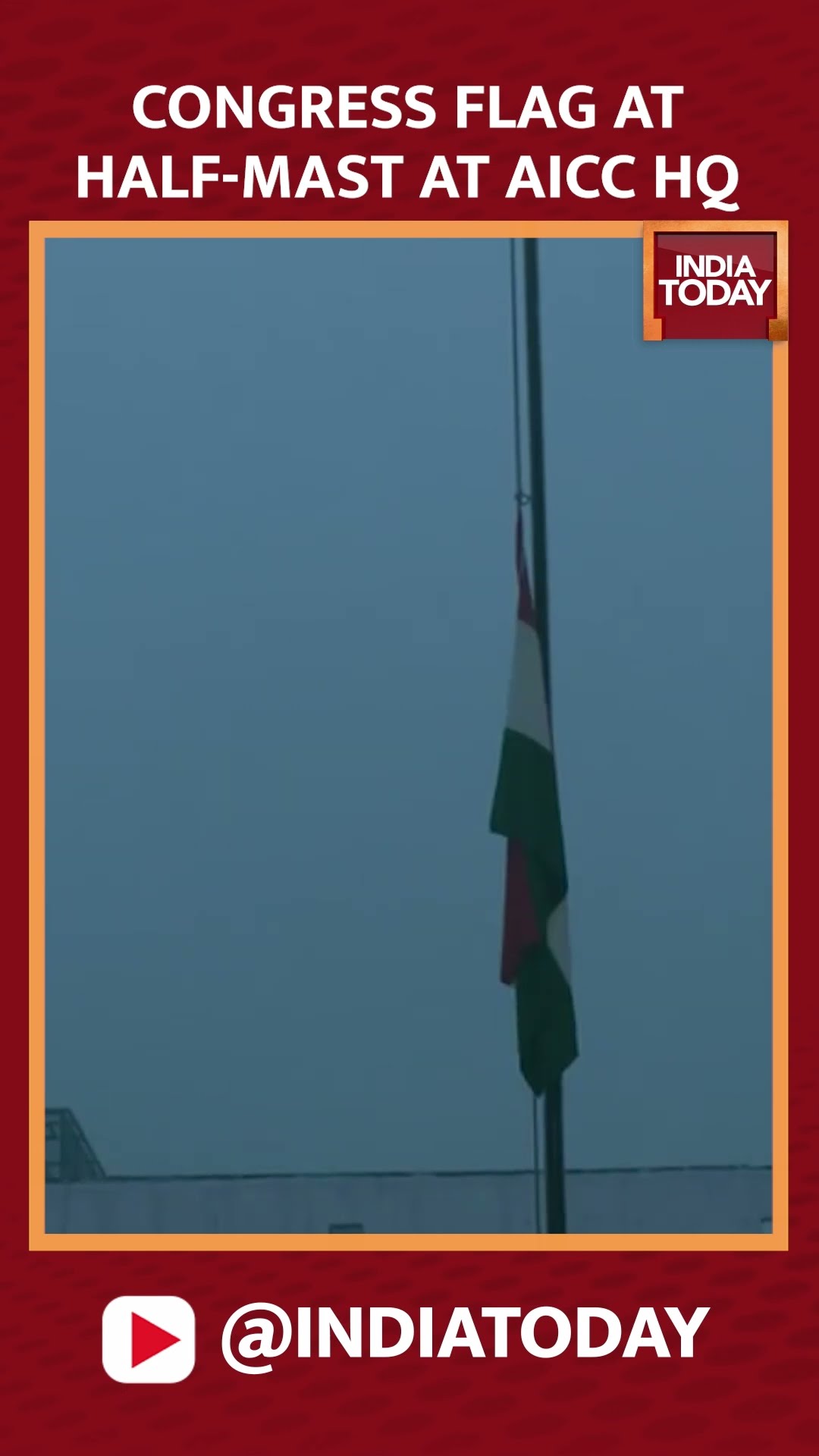 Congress Flag At Half-Mast At All India Congress Committee (AICC) Headquarters in Delhi