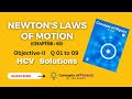 HC Verma solutions I Chapter 05 I Newton's Laws of Motion I Objective-II Q:01-09 I NEET, JEE