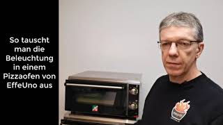 Beleuchtung im Pizzaofen von EffeUno tauschen - YouTube