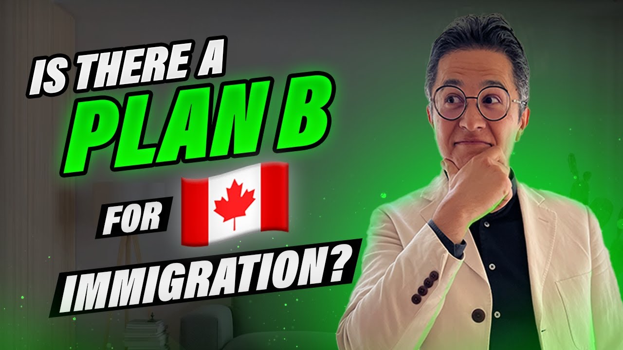 canada-immigration-plan-b-alternatives-for-immigrating-to-canada