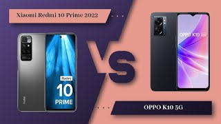 Xiaomi Redmi 10 Prime 2022 Vs OPPO K10 5G - Full Comparison [Full Specifications]
